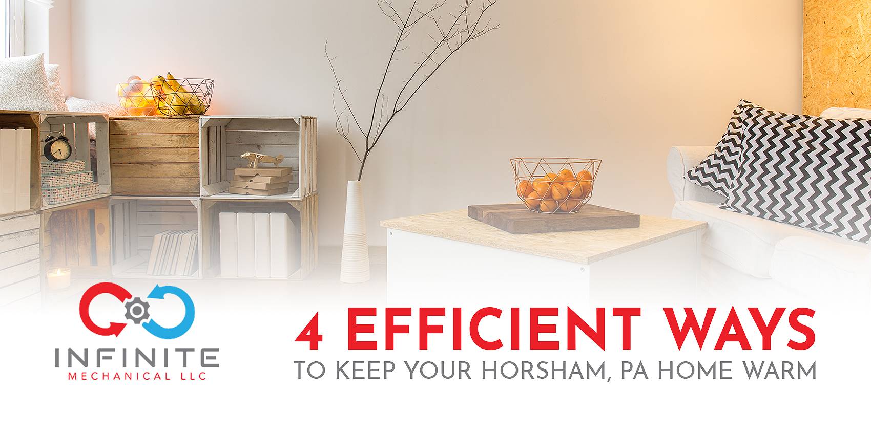 4 Efficient Ways to Keep Your Horsham, PA Home Warm