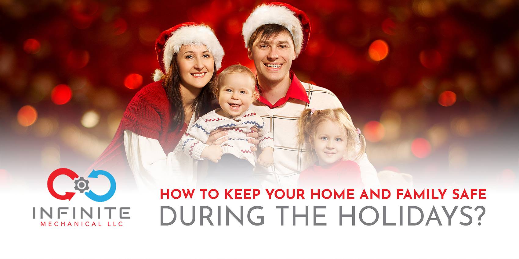 How to Keep Your Home and Family Safe During the Holidays?