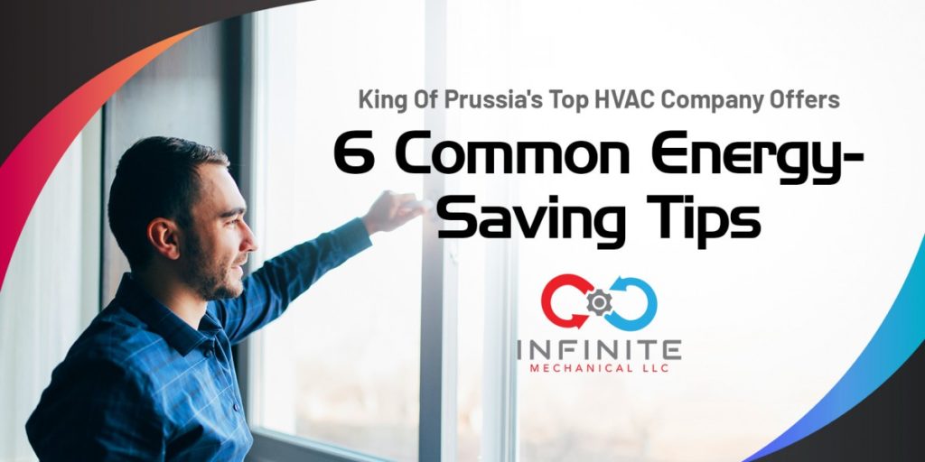 King of Prussia's Top HVAC Company Offers 6 Common Energy- Saving Tips
