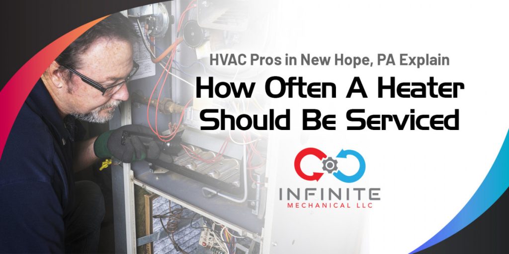 HVAC Pros in New Hope, PA Explain How Often A Heater Should Be Serviced